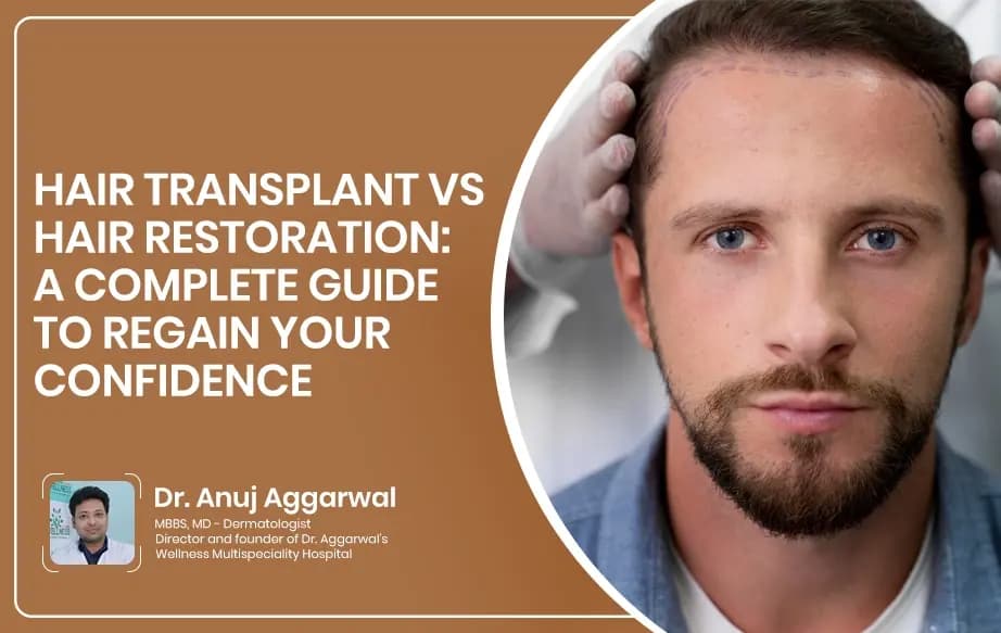Hair Transplant vs Hair Restoration